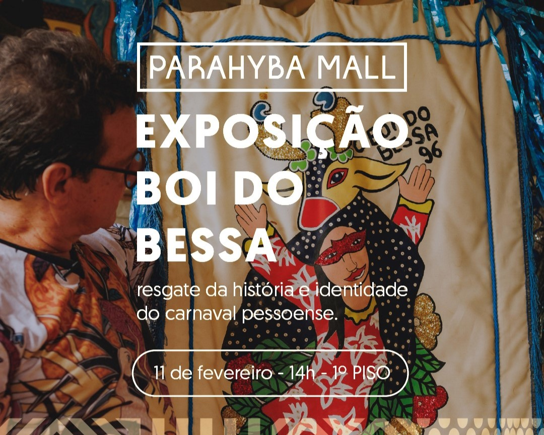 Parahyba Mall inaugura exposição sobre o boi do bessa e cultura carnavalesca