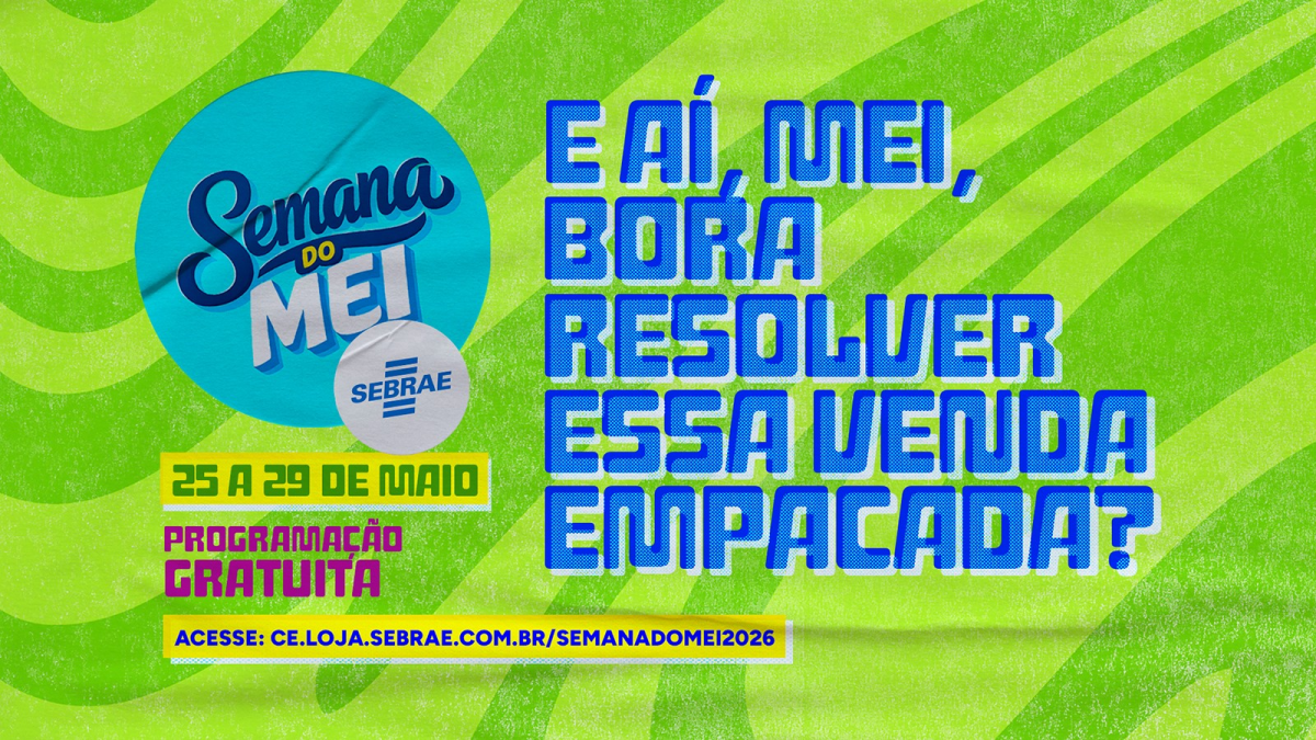 Sebrae/CE promove Semana do MEI com mais de 400 eventos em 143 municípios